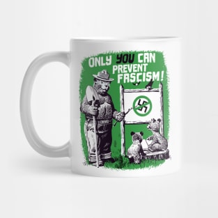 Only YOU Can Prevent Fascism Mug